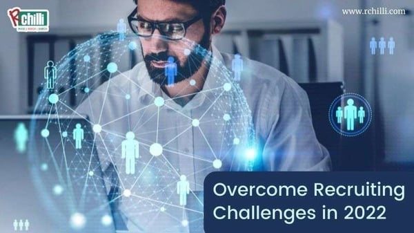 Overcome recruiting challenges in 2022