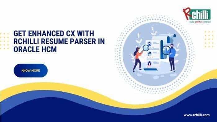 Get Enhanced CX with RChilli resume parser in Oracle HCM-1-1