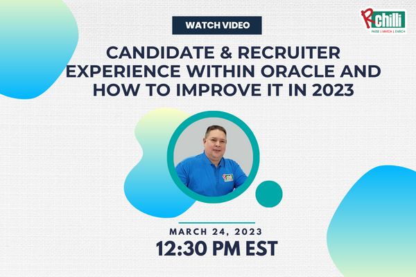 How to improve candidate & recruiter experience within oracle