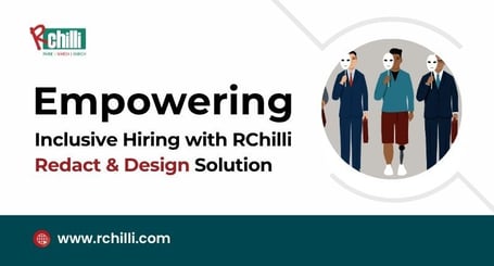 How RChilli Redact & Design Helps Build Inclusive Teams
