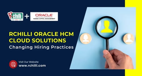 RChilli Oracle HCM Cloud Solutions Changing Hiring Practices