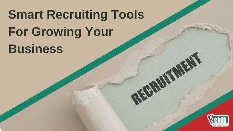Smart Recruiting Tools For Growing Your Business