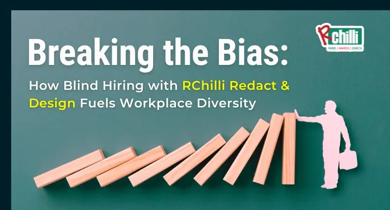 How RChilli Redact & Design Boosts Blind Hiring and Diversity
