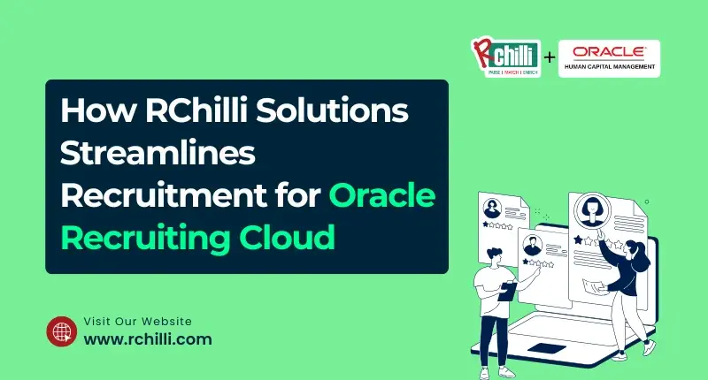 The Real Impact of RChilli Solutions on Oracle HCM Recruitment