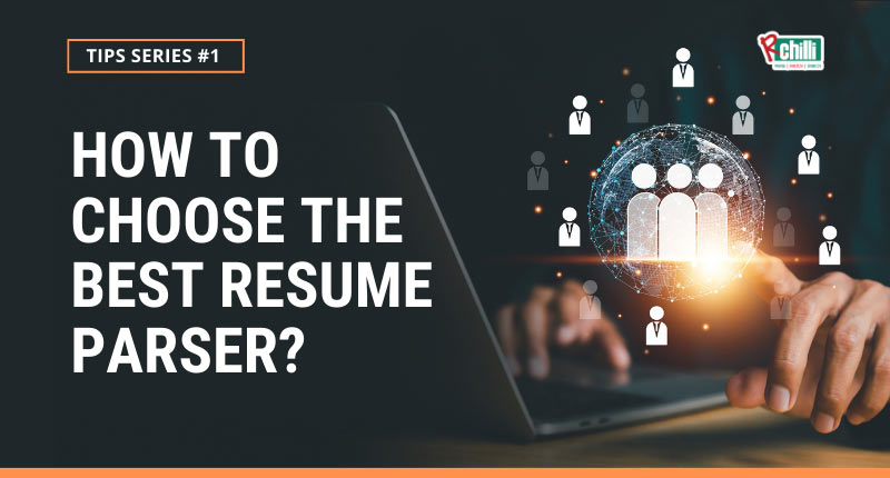 RChilli Tips-How to Choose the Best Resume Parser