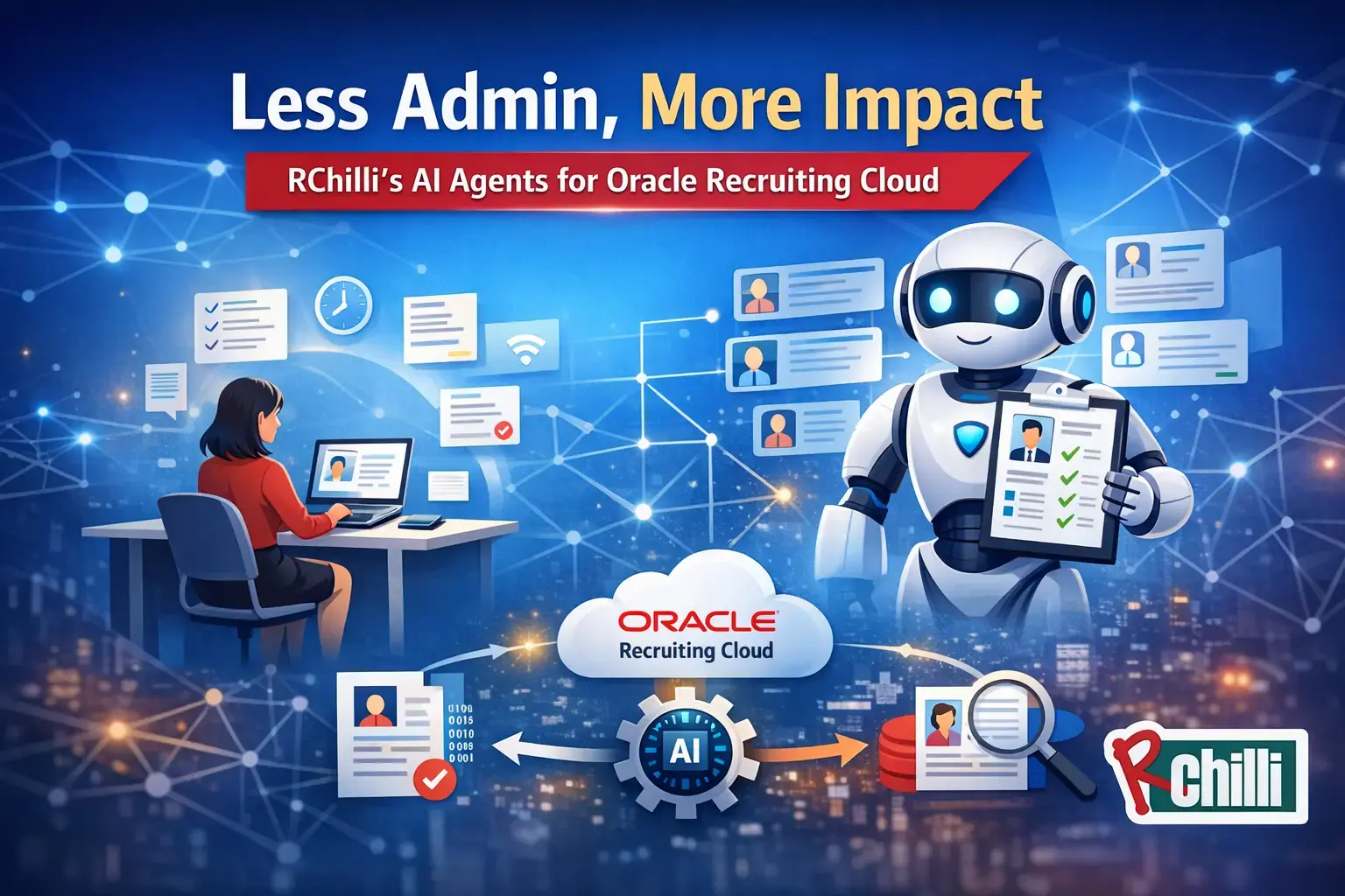 Less Admin, More Impact: RChilli’s AI Agents for Oracle Recruiting Cloud