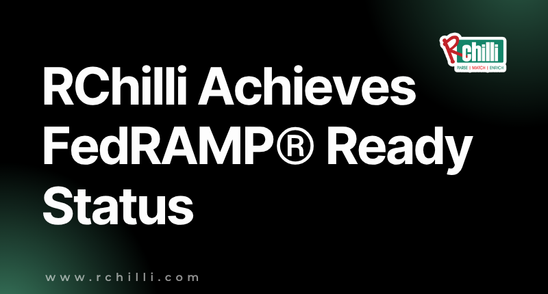 RChilli Achieves FedRAMP® Ready Status: A New Standard for Secure, Compliant Recruitment Automation