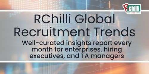 RChilli Releases Global Recruitment Trends Every Month