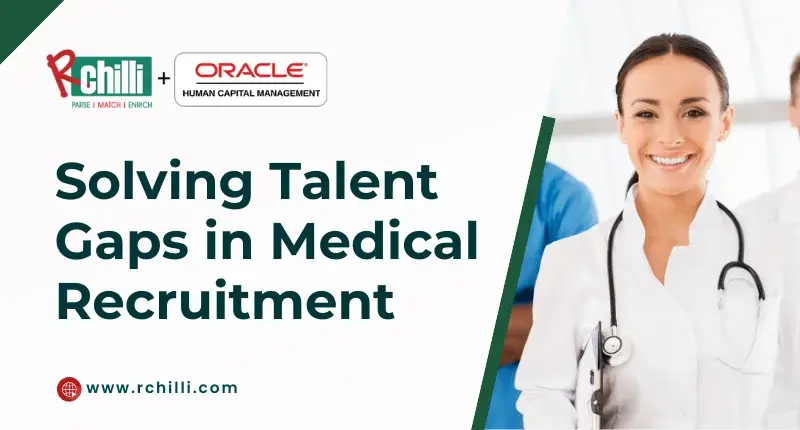 How RChilli Supercharges Oracle Recruiting Cloud for Healthcare Hiring