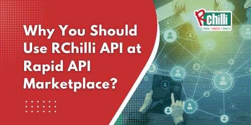 Top 5 Benefits of Using RChilli API at Rapid API Marketplace